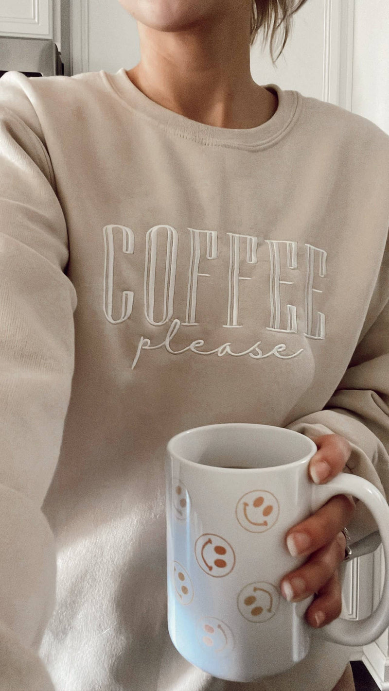 Our Coffee Please Embroidered Sweatshirt