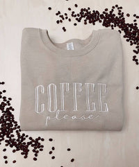 Our Coffee Please Embroidered Sweatshirt